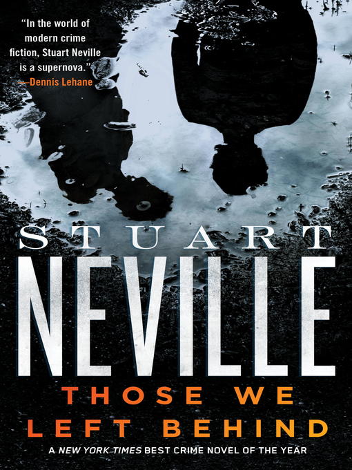 Title details for Those We Left Behind by Stuart Neville - Available